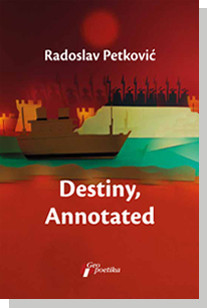 Destiny, Annotated - Radoslav Petković