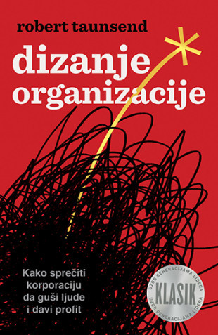 Dizanje organizacije - Robert Taunsend