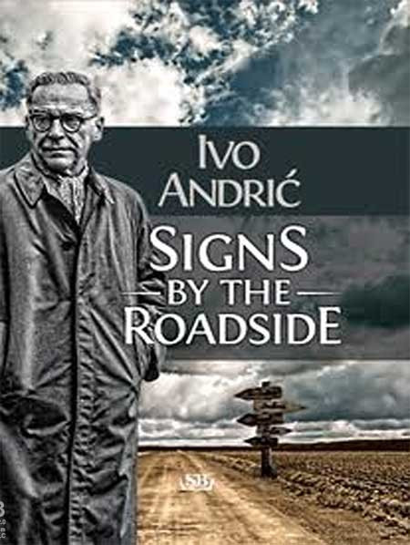 Signs by the Roadside (Znakovi pored puta) - Ivo Andrić