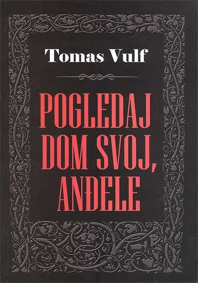 Pogledaj dom svoj, anđele - Tomas Vulf