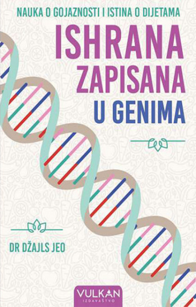 Ishrana zapisana u genima - Dr. Džajls Jeo