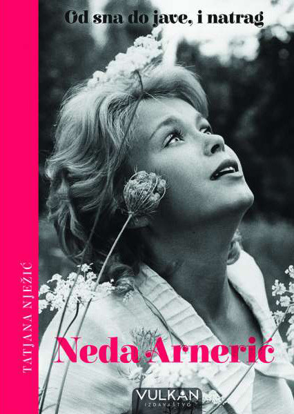 Neda Arnerić - Od sna do jave, i natrag - Tatjana Nježić
