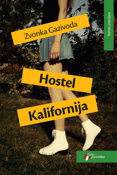Hostel Kalifornija - Zvonka Gazivoda