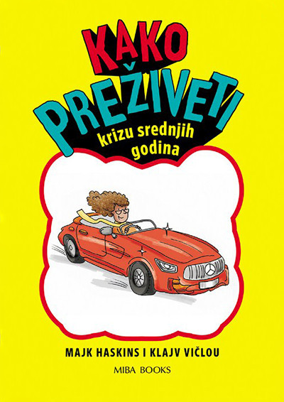 Kako preživeti krizu srednjih godina - Majk Haskins, Klajv Vičlou