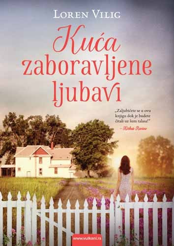Kuća zaboravljene ljubavi - Loren Vilig