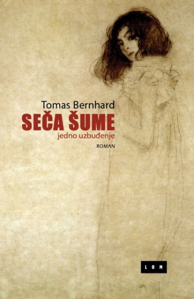 Seča šume - Tomas Bernhard