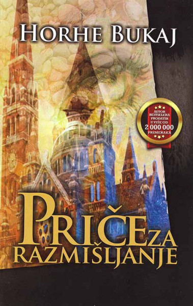 Priče za razmišljanje - Horhe Bukaj