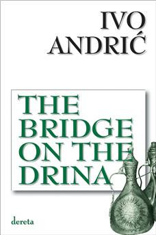The Bridge on the Drina - Ivo Andrić