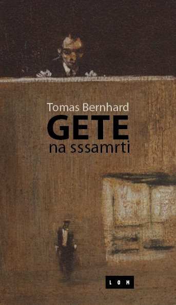 Gete na sssamrti - Moje nagrade - Tomas Bernhard