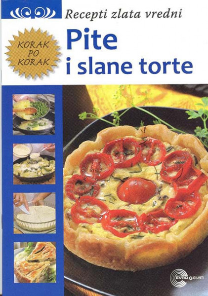 Pite i slane torte - Recepti zlata vredni