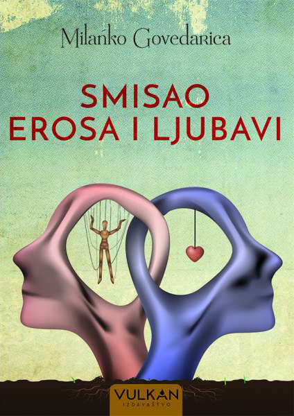 Smisao erosa i ljubavi - Milanko Govedarica