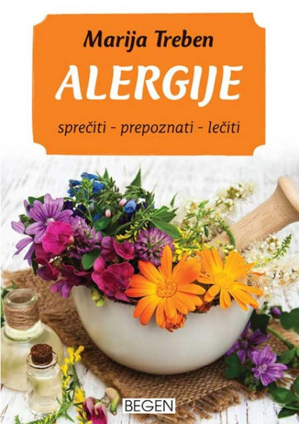 Alergije (sprečiti-prepoznati-lečiti) - Marija Treben