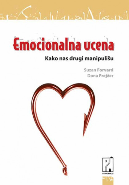 Emocionalna ucena - Suzan Forvard, Dona Frejžer