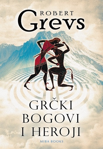Grčki bogovi i heroji - Robert Grevs
