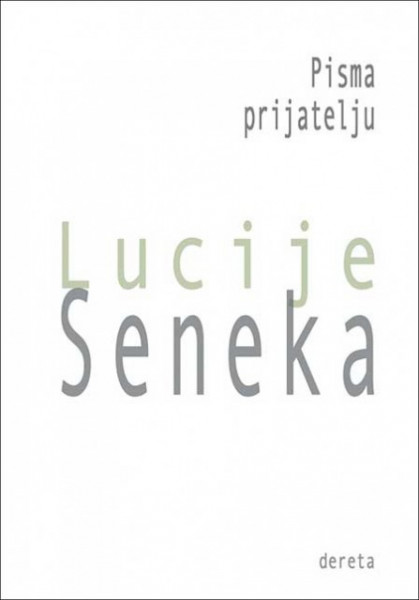 Pisma prijatelju - Lucije Seneka