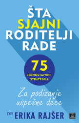 Šta sjajni roditelji rade - dr Erika Rajšer