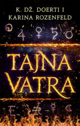 Tajna vatra - Karina Rozenfeld, K. Dž. Doerti