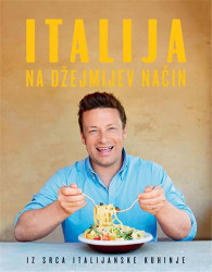 Italija na Džejmijev način - Džejmi Oliver