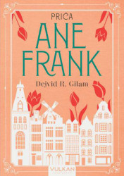 Priča Ane Frank - Dejvid R. Gilam
