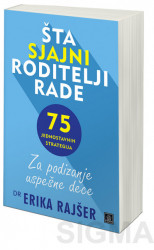 Šta sjajni roditelji rade - dr Erika Rajšer