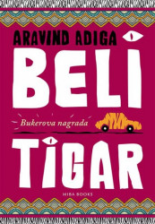 Beli tigar - Aravind Adiga