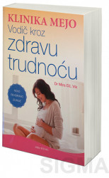 Klinika Mejo - Vodič kroz zdravu trudnoću - Dr. Mira Dž. Vik