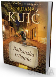 Balkanska trilogija - Gordana Kuić
