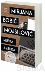 Muška azbuka - Mirjana Bobić Mojsilović