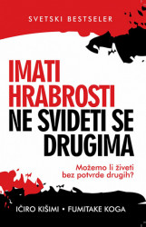 Imati hrabrosti ne svideti se drugima - Ičiro Kišimi, Fumitake Koga