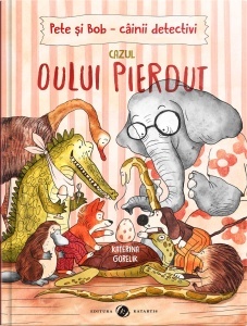 Pete și Bob, câinii detectivi – Cazul oului pierdut - Img 1