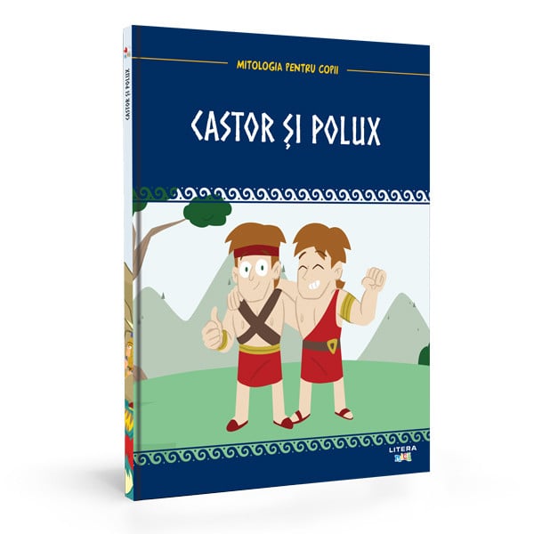 Mitologia pentru copii: Castor și Pollux. Doi frați gemeni și o poveste fascinantă