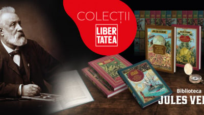 Colecțiile Libertatea prezintă Biblioteca Jules Verne! O viață trăită sub imperiul imaginației
