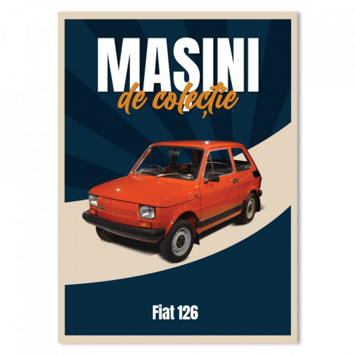 Fiat 126P - ediția nr. 31 (Mașini de Colecție)