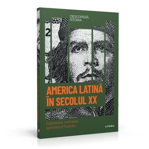 America Latina in secolul XX - ediția nr. 57 (Descoperă Istoria)