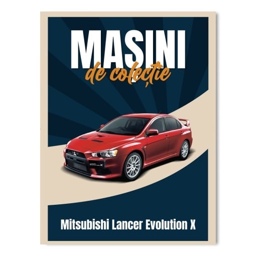 Mitsubishi Lancer Evolution X - ediția nr. 149 (Mașini de Colecție)