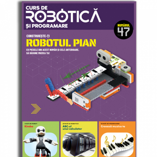 Robotul Pian - Ediția nr. 47 (Robotică și programare)