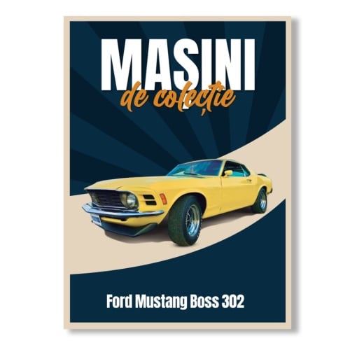 Ford Mustang Boss 302 - ediția nr. 67 (Mașini de Colecție)