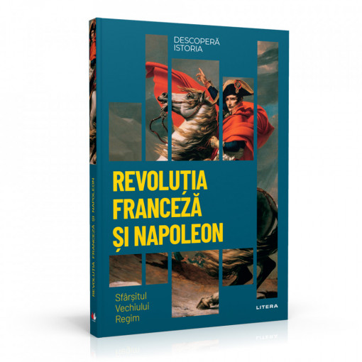 Revoluția franceză și Napoleon - ediția nr. 26 (Descoperă Istoria)