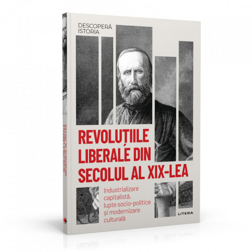 Revoluțiile liberale din secolul al XIX-lea - ediția nr. 30 (Descoperă Istoria)