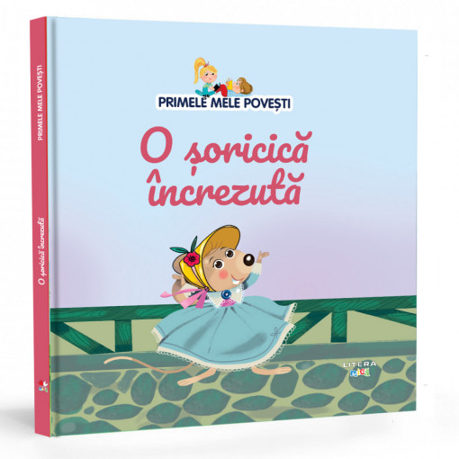 O șoricică încrezută - Ediția nr. 42 (Primele mele povești)