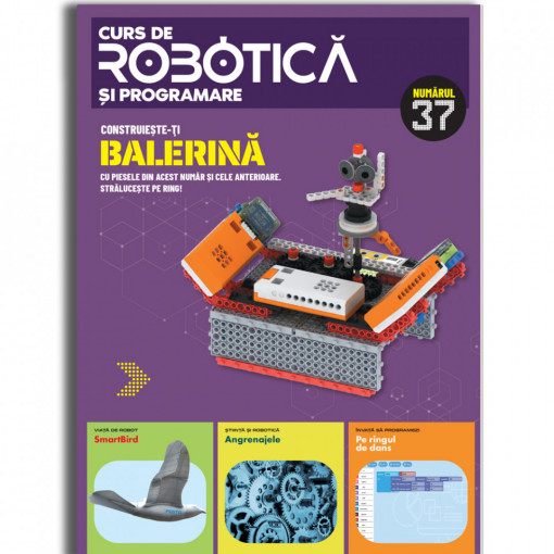 Robotul balerina - Ediția nr. 37 (Robotică și programare)