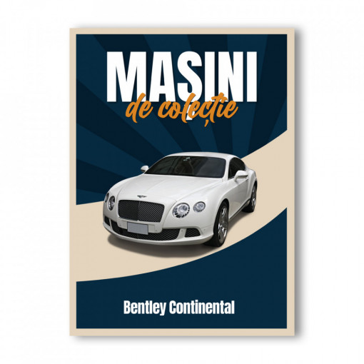 Bentley Continental - ediția nr. 46 (Mașini de Colecție)