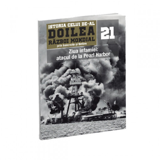 Ziua infamiei: atacul de la Pearl Harbor - Ediția nr. 21( două bancnote și opt timbre)