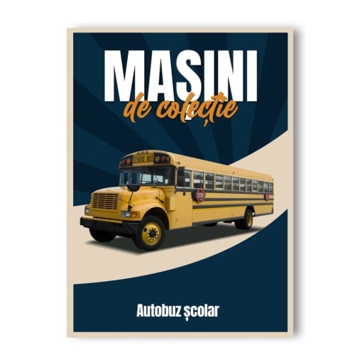 Autobuz scolar - ediția nr. 81 (Mașini de Colecție)