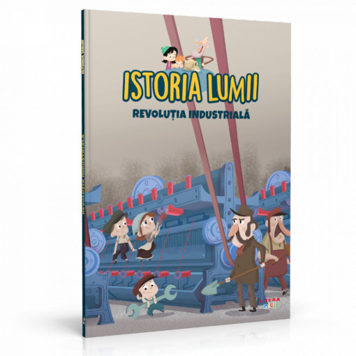 Editia nr. 36 - Revoluția industrială (Istoria pentru copii)