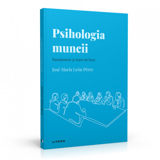 Psihologia muncii - Ediția nr. 25 (Descoperă Psihologia)