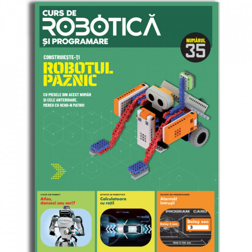 Robotul paznic - Ediția nr. 35 (Robotică și programare)