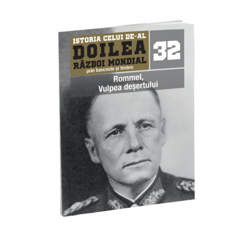 Rommel, Vulpea deșertului - Ediția nr. 32 (două bancnote și patru timbre)