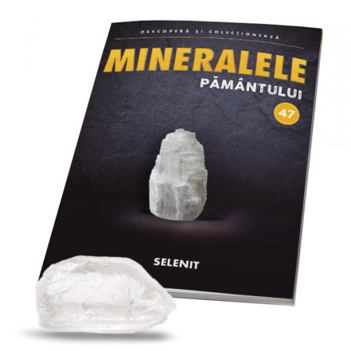 Editia nr. 47 - Selenit (Mineralele Pamantului)