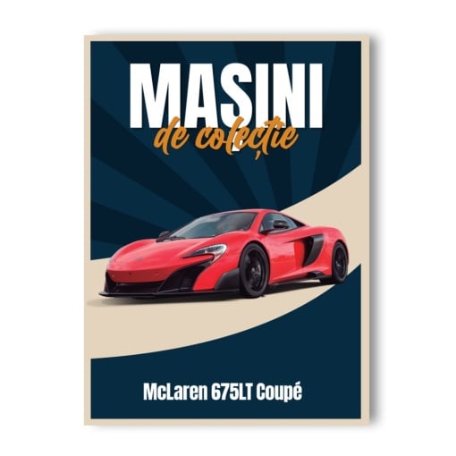 Maclaren 675LT Coupe - ediția nr. 82 (Mașini de Colecție)